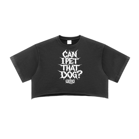 Can I Pet That Dog? Raw Edge Crop Top