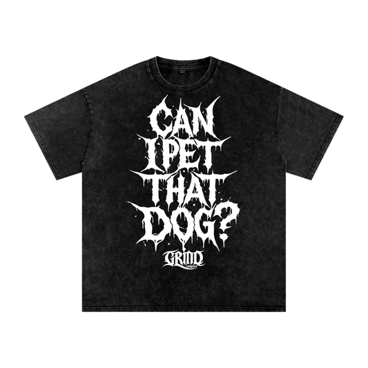 Can I Pet That Dog? Acid Wash Oversize T-Shirt