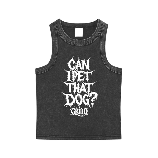Can I Pet That Dog? Snow Washed Tank Top