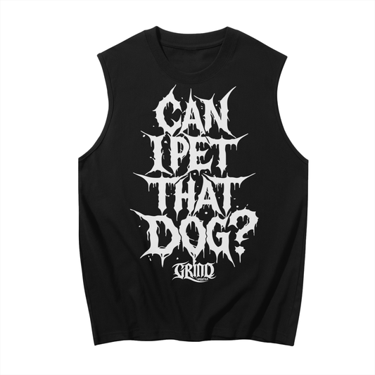 Can I Pet That Dog? Sleeveless